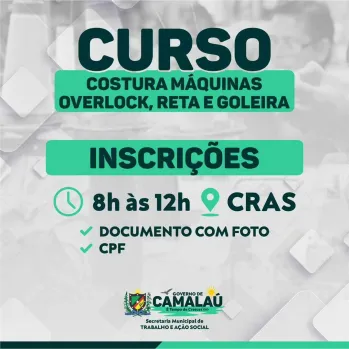 Prefeitura de Camalaú abre novas vagas para curso de qualificação em costura em máquinas Overlock, Reta e Goleira