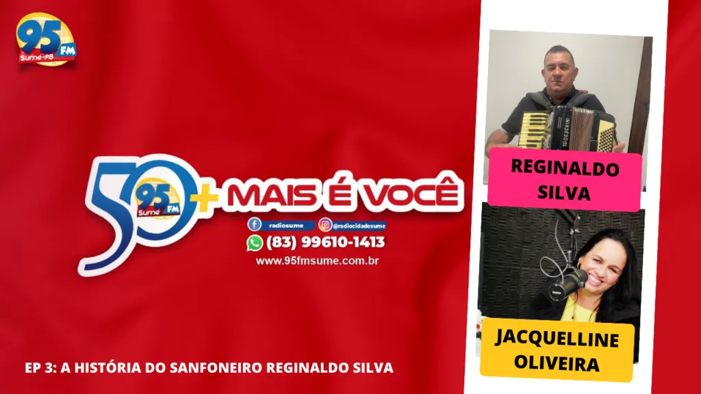Podcast: 50 Mais é Mais Você conta a história do sanfoneiro Reginaldo Silva