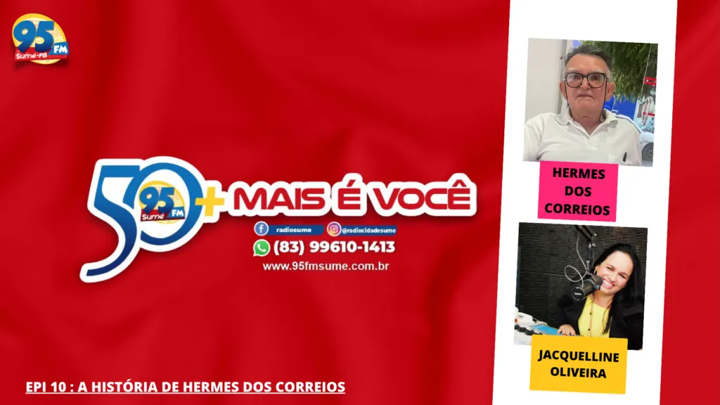 Podcast: 50 Mais é Mais Você conta a história de Hermes dos Correios