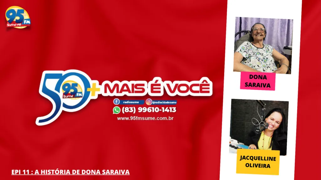Podcast: 50 Mais é Mais Você conta a história de Dona Saraiva