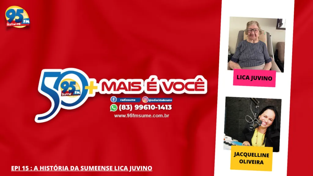 Podcast: 50 Mais é Mais Você conta a história da sumeense Lica Juvino