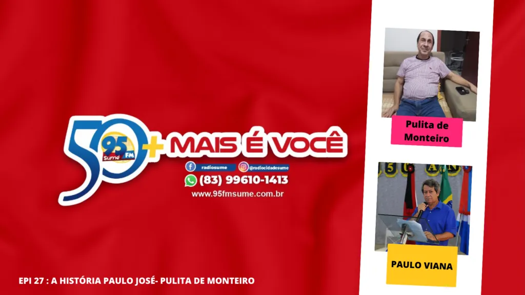 Podcast: Conheça a história de superação de Pulita de Monteiro