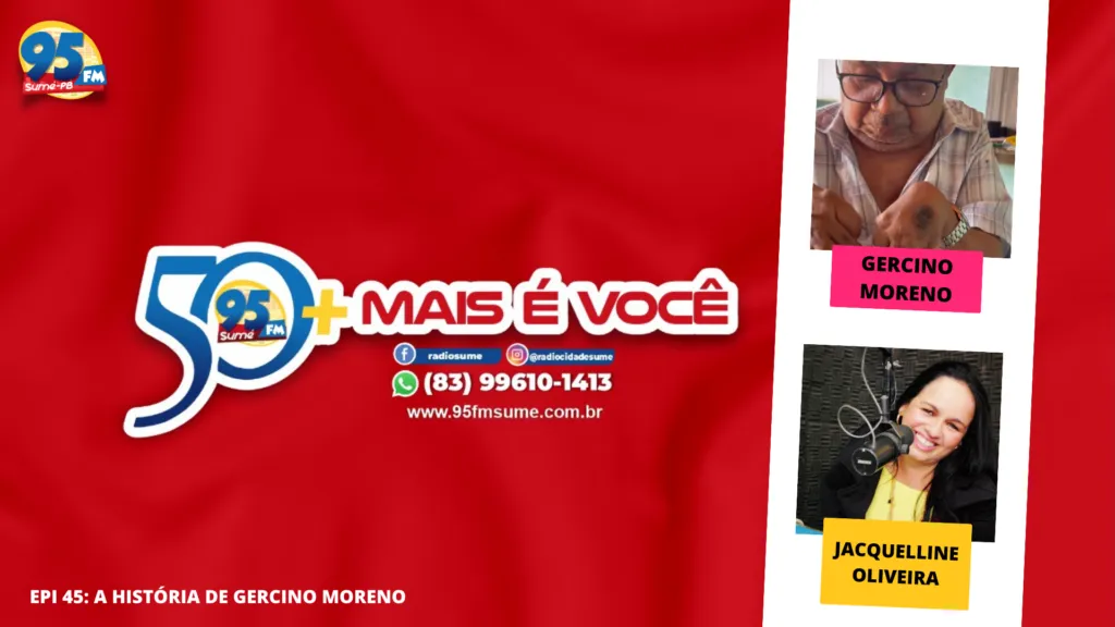 Podcast: 50 Mais é Mais Você conta a história de Gercino Moreno