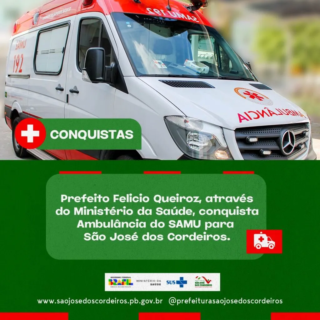 Prefeito Felicio Queiroz anuncia conquista de ambulância do SAMU para São José dos Cordeiros