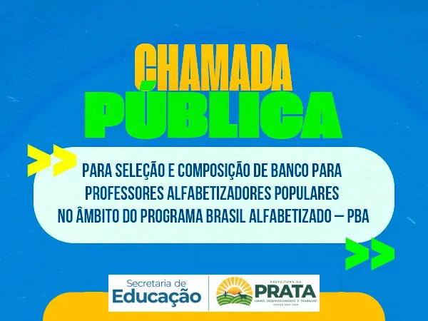 Prefeitura de Prata divulga chamada pública para professores alfabetizadores populares no âmbito do programa Brasil Alfabetizado