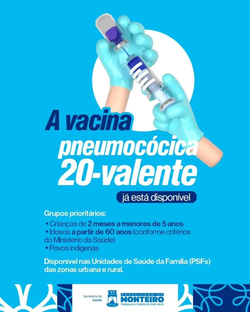 Secretaria de Saúde de Monteiro disponibiliza vacinação da vacina pneumocócica 20-valente (VPC20) para grupo prioritário